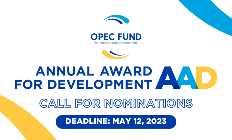 The OPEC Fund Annual Award for Development (AAD): US$100,000 prize