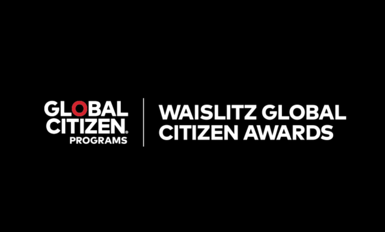 The Waislitz Global Citizen Awards: Prizes totaling $250,000 that recognize the excellence of individuals in their work to end extreme poverty