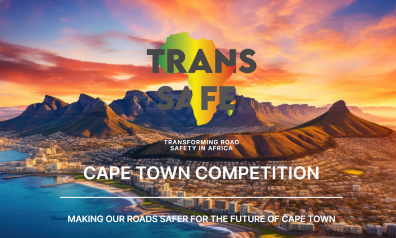 Cape Town Competition: Transforming Road Safety in Africa (The competition is open to students residing in South Africa)