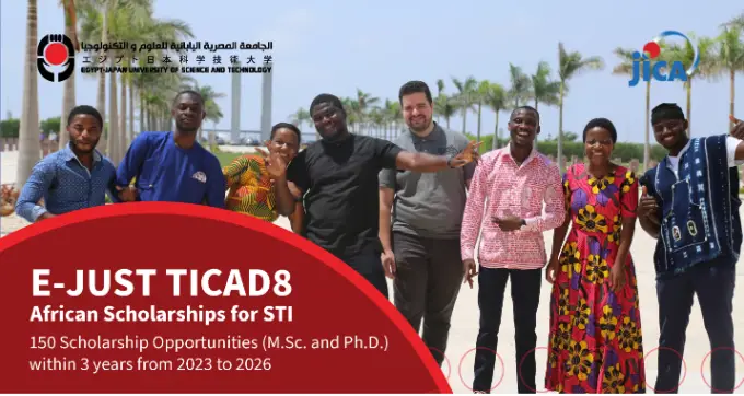 E-JUST TICAD8 African Scholarships for Science, Technology, and Innovation (Around 20 M.Sc. and 42 Ph.D. Scholarship Slots)