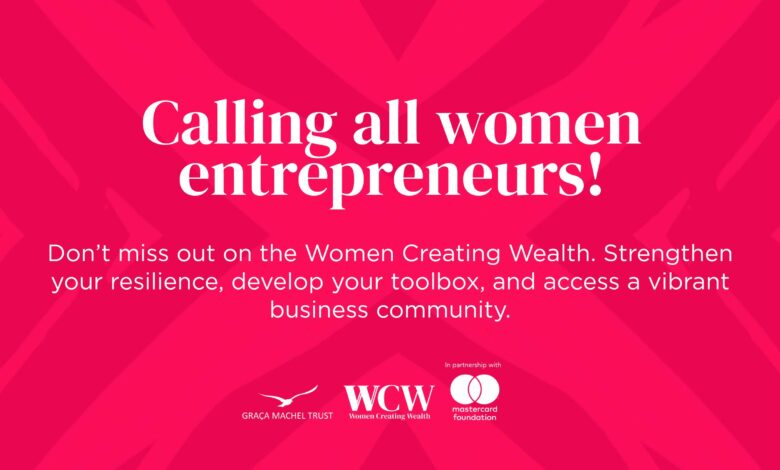 An Amazing Opportunity For Women Business Owners In South Africa! Apply For The Graça Machel Trust’s Women Creating Wealth -(WCW)