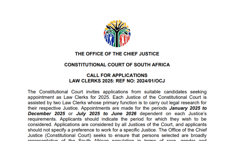 The Constitutional Court of South Africa invites applications from suitable candidates seeking appointment as Law Clerks for 2025