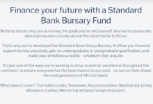 The Standard Bank Group Bursary: Funding for your first, second, third, and final year of undergraduate studies including postgraduate studies up to Master’s level