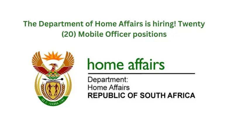 The Department of Home Affairs is hiring! Twenty (20) Mobile Officer positions