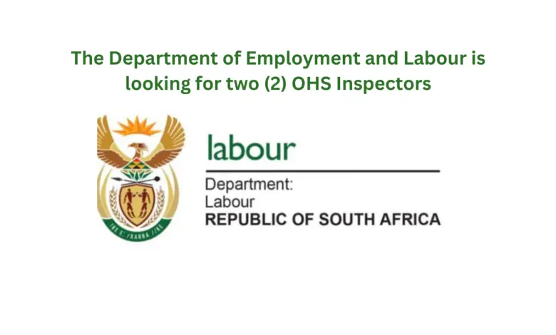 The Department of Employment and Labour is looking for two (2) OHS Inspectors